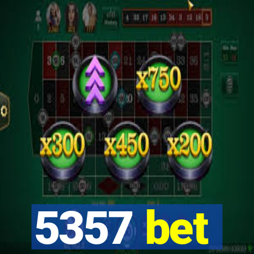 5357 bet